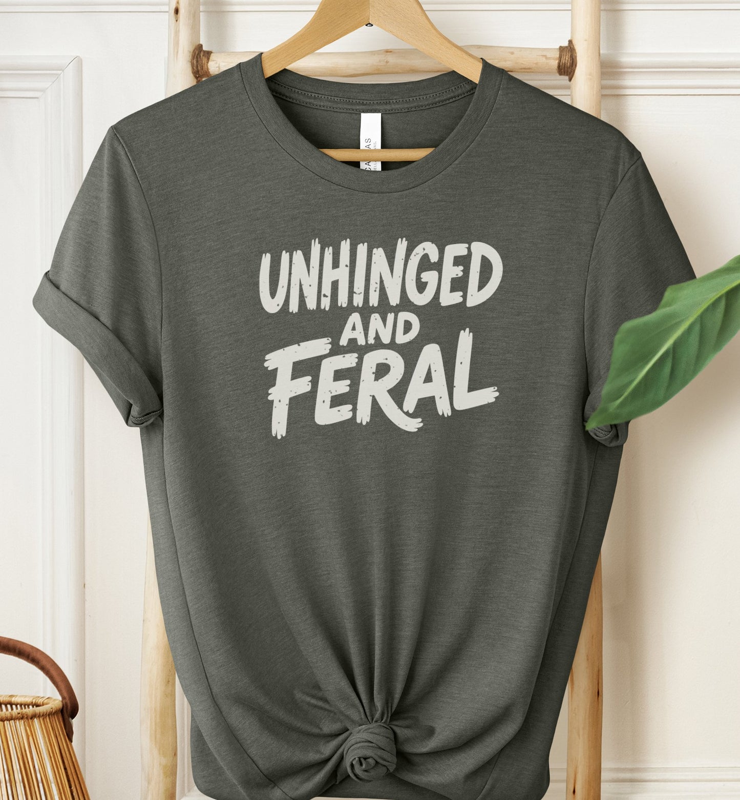 Unhinged and Feral T-shirt