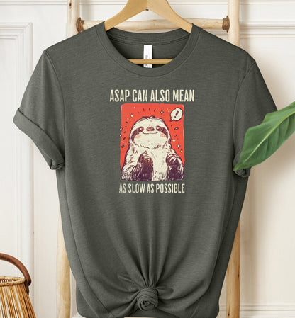 As Slow As Possible T-shirt