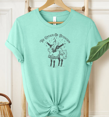 Centaur Of Attention T-shirt