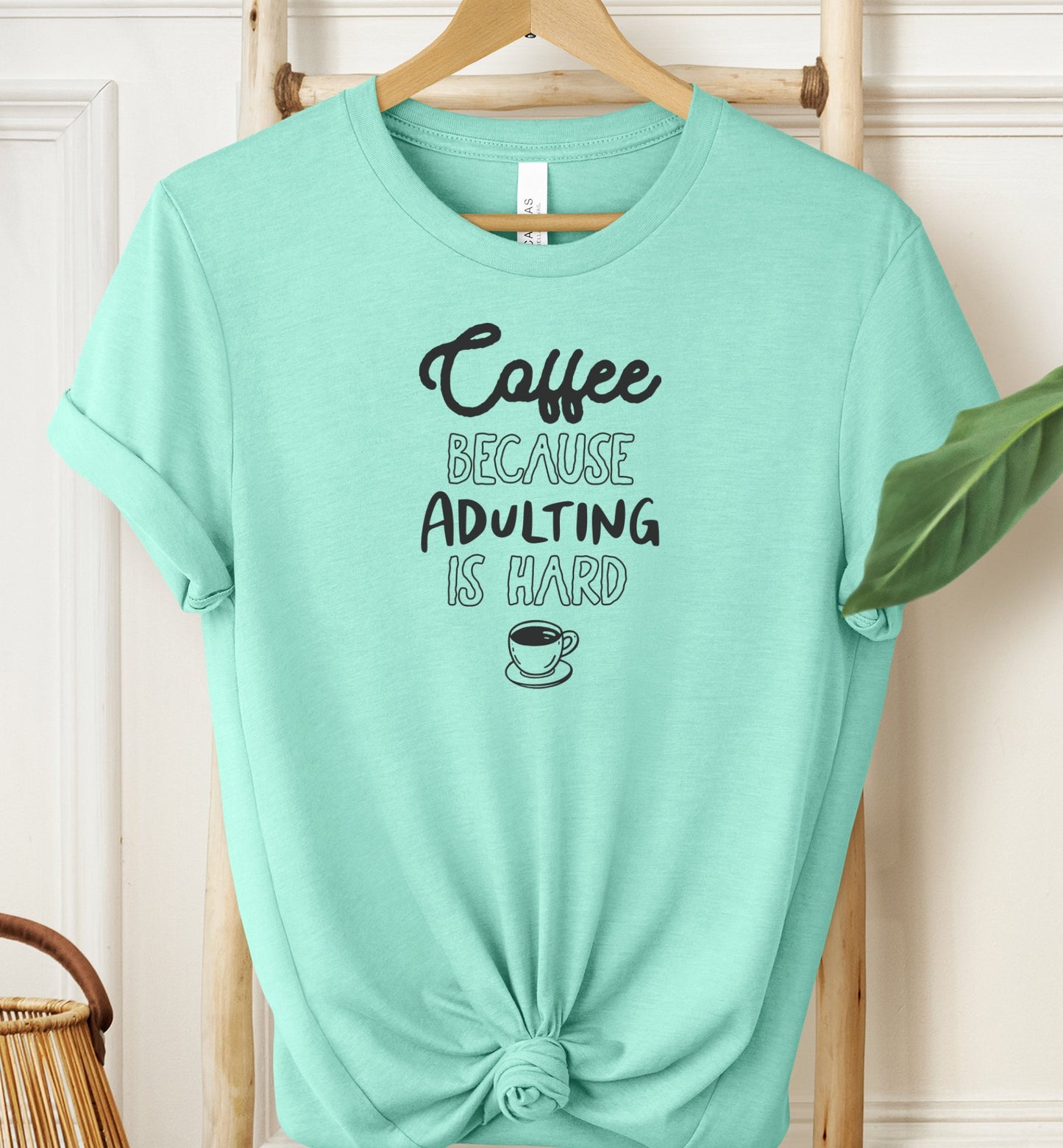Coffee Because T-shirt