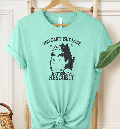 You Can't Buy Love T-shirt