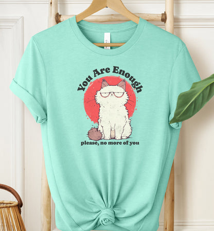 You Are Enough T-shirt