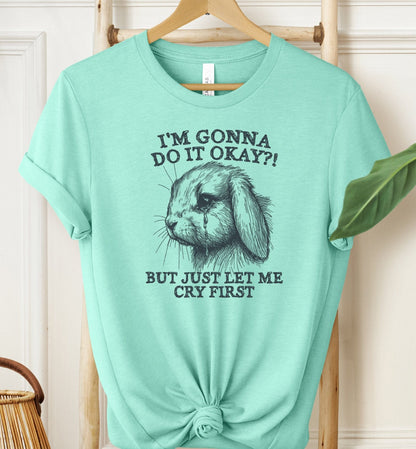 I'm Gonna Do It T-shirt