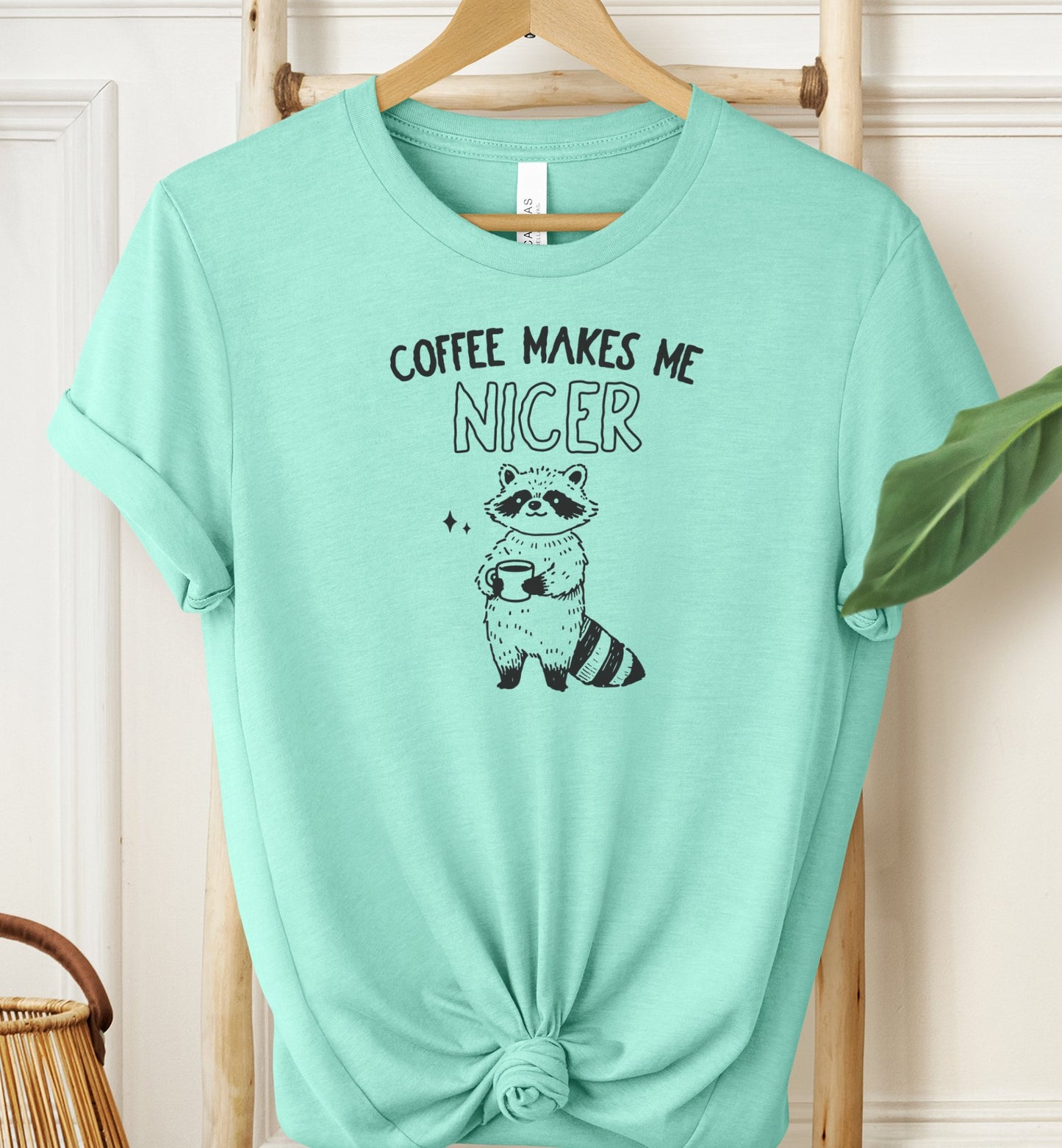 Coffee Makes Me Nicer T-shirt