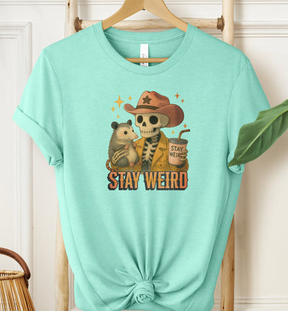 Stay Weird T-shirt