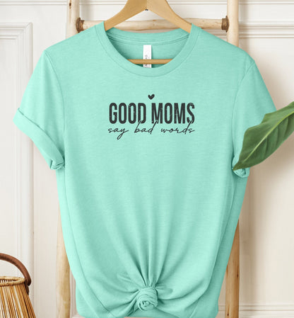 Good Moms T-shirt