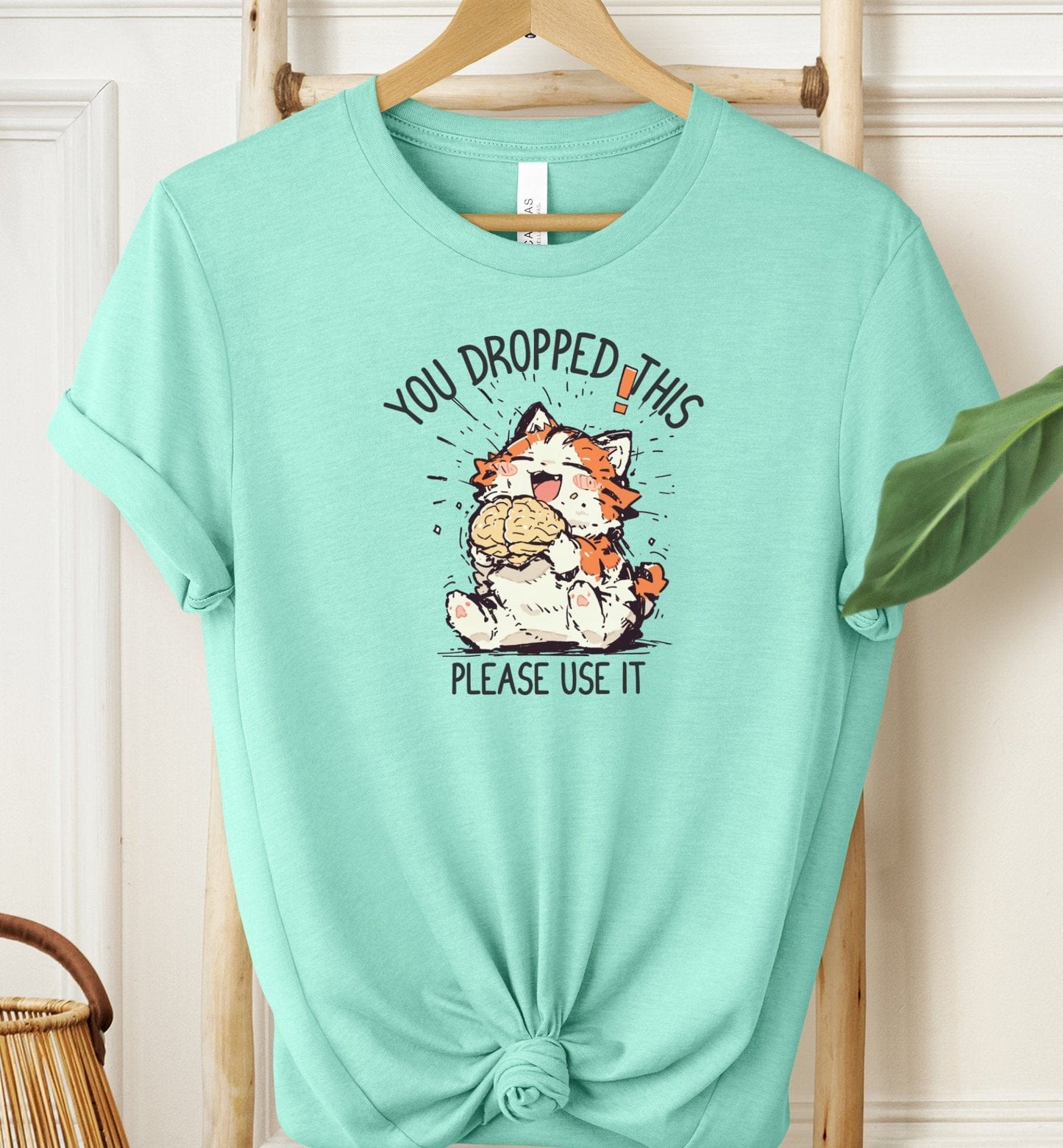 You Dropped This T-shirt