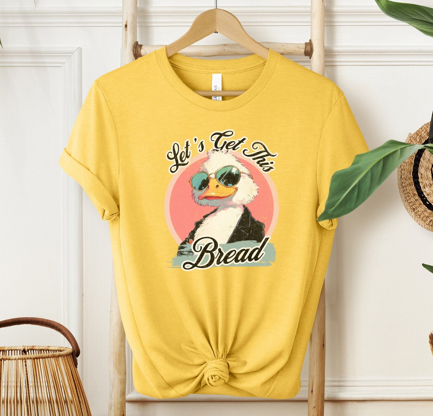 Let's Get This Bread T-shirt