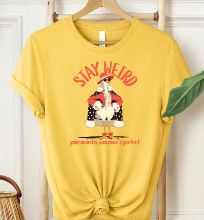 Stay Weird T-shirt