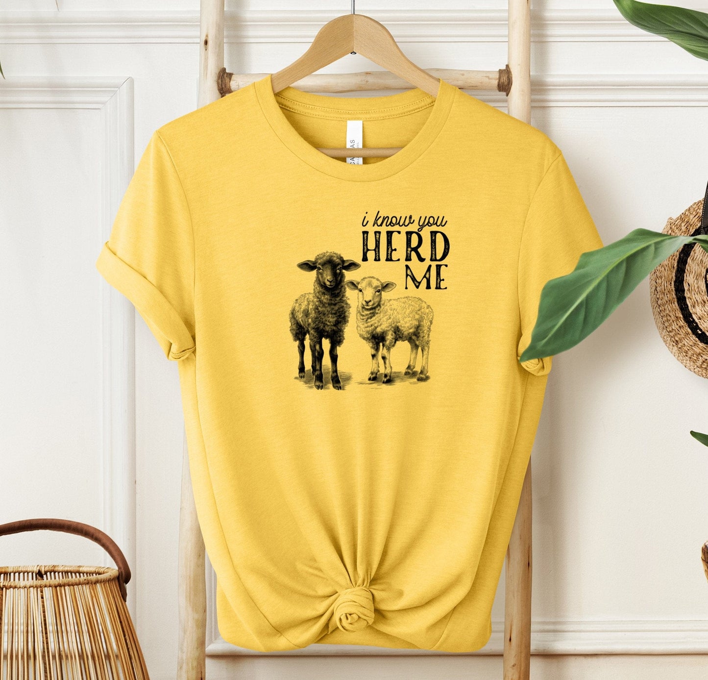 I Know You Herd Me T-shirt