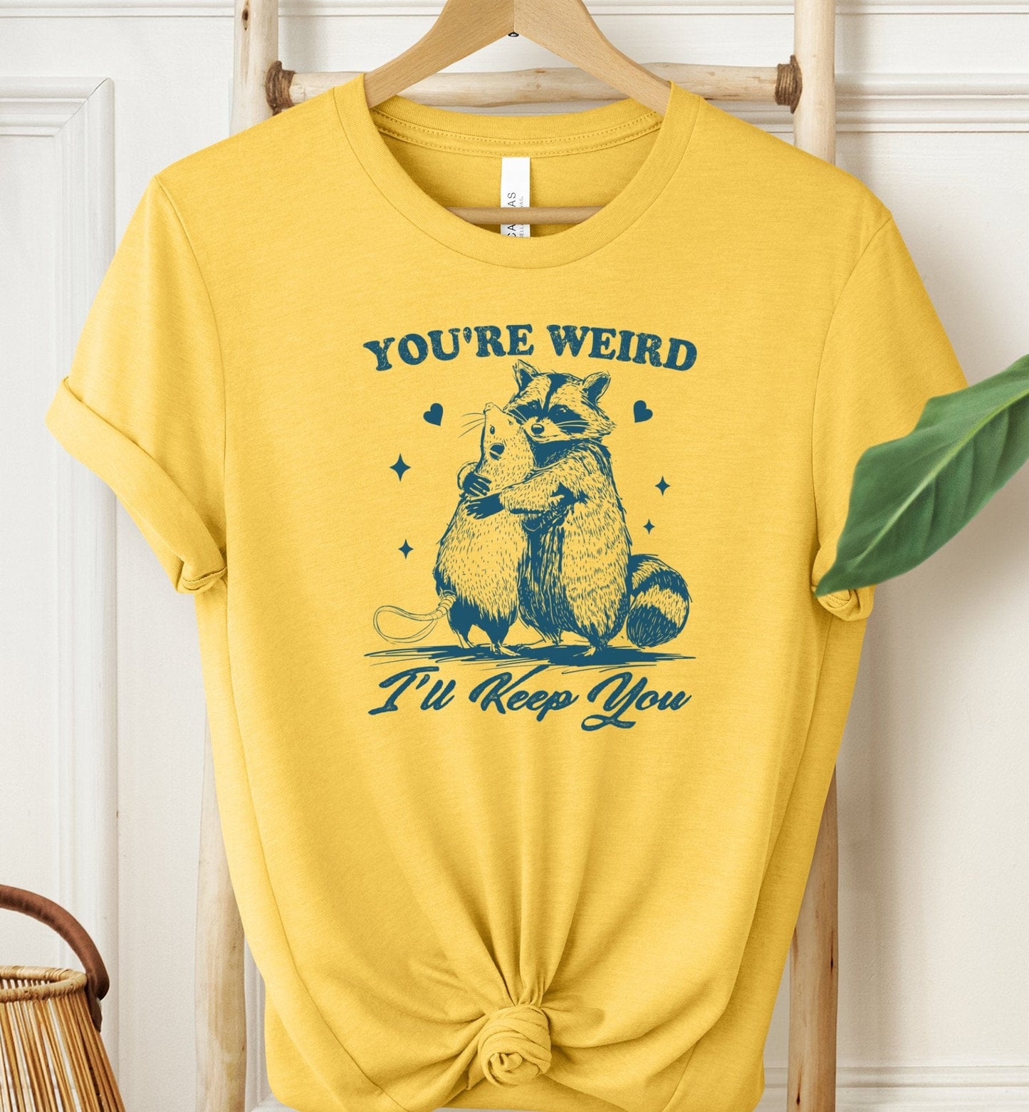 You're Weird T-shirt