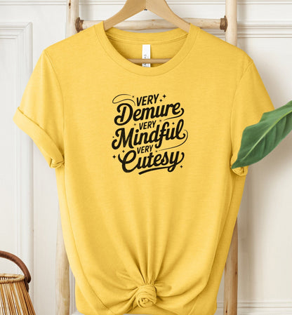 Very Demure Very Mindful T-shirt