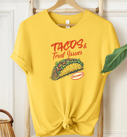 Tacos & Trust Issues T-shirt
