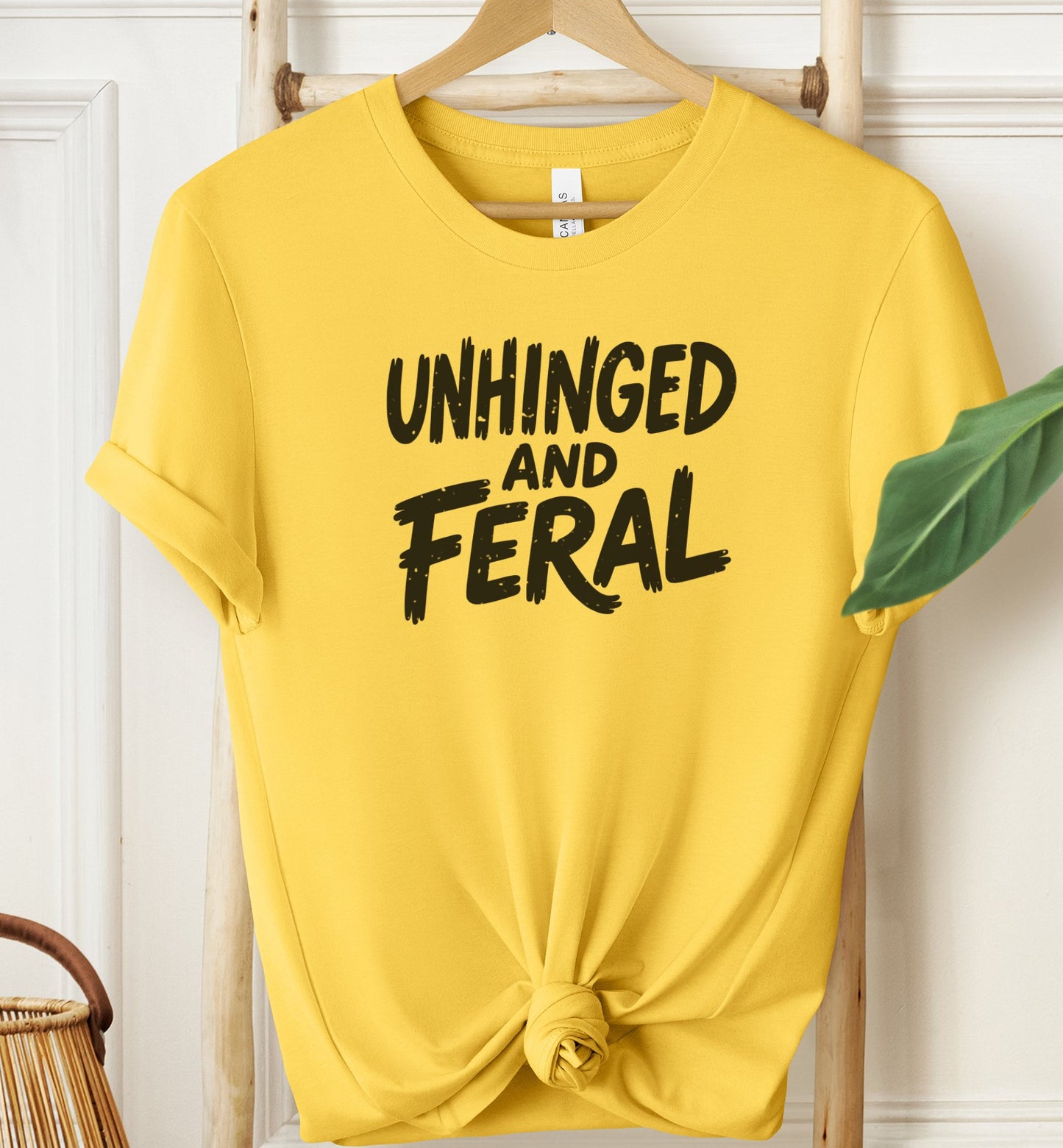 Unhinged and Feral T-shirt