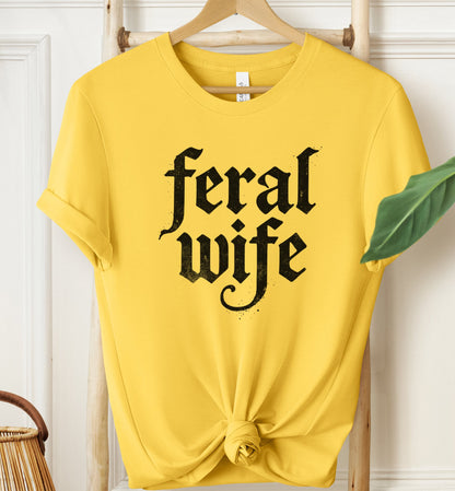 Feral Wife T-shirt