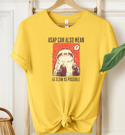 As Slow As Possible T-shirt
