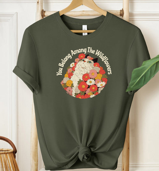 You Belong Among The Wildflowers T-shirt