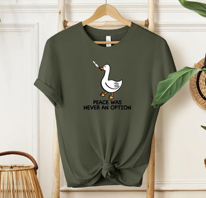 Peace Was Never An Option T-shirt