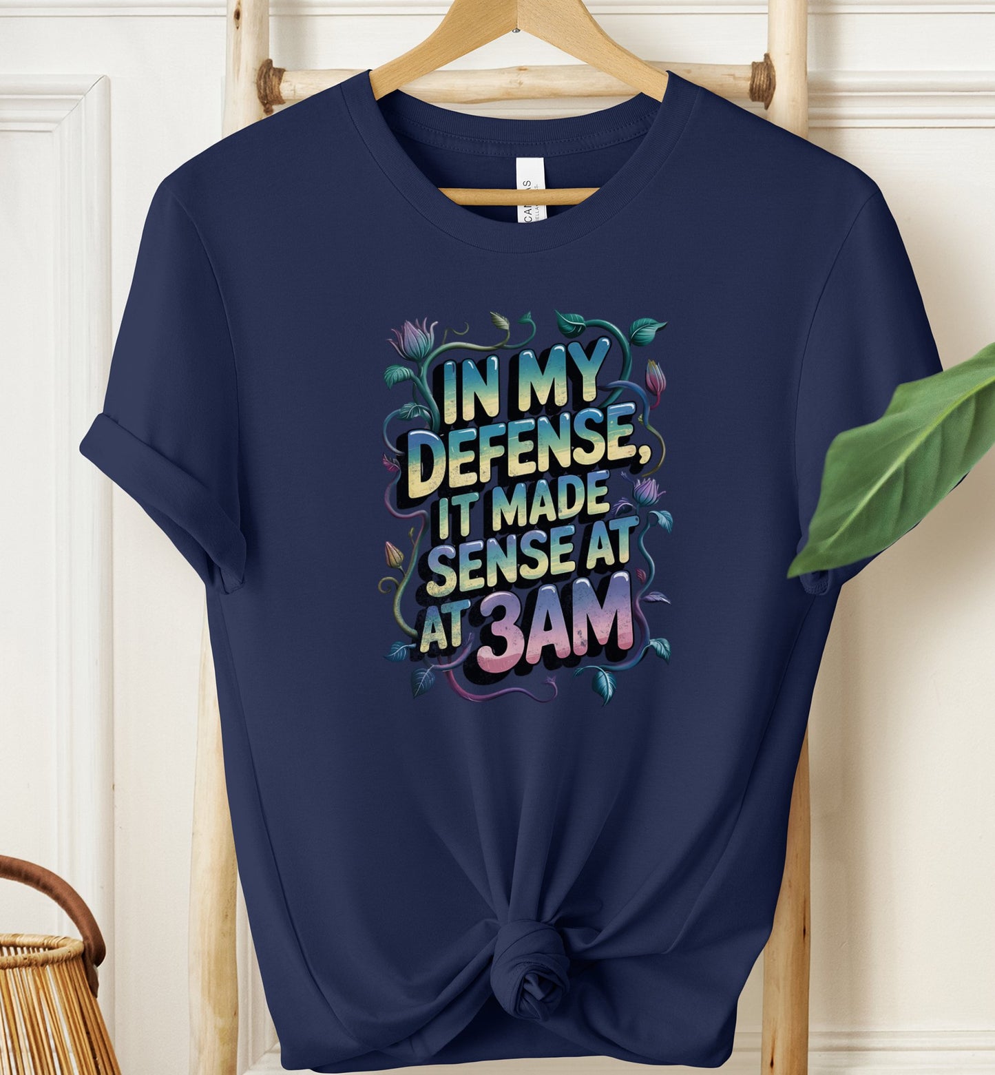 It Made Sense at 3AM T-shirt