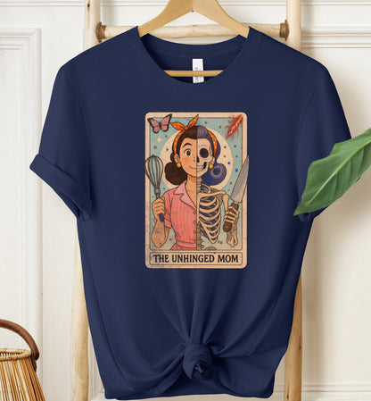 The Unhinged Mom T-shirt
