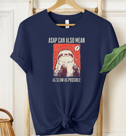 As Slow As Possible T-shirt