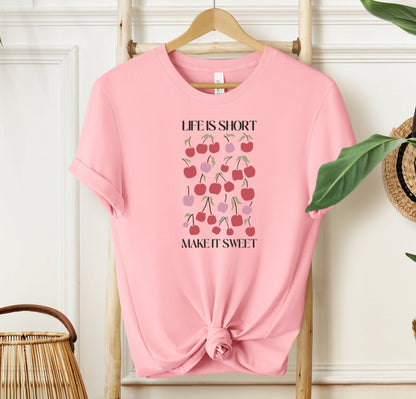 Life Is Short Make It Sweet T-shirt