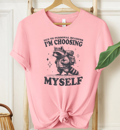 I'm Choosing Myself T-shirt