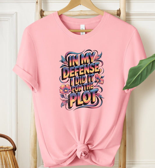 I Did It For The Plot T-shirt