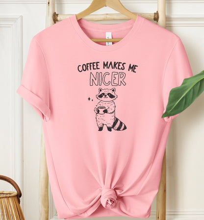 Coffee Makes Me Nicer T-shirt
