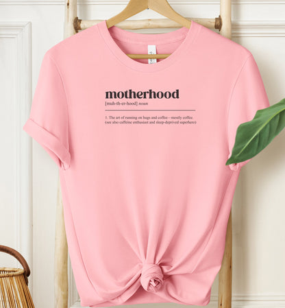 Motherhood Definition T-shirt