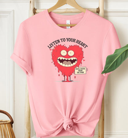 Listen To Your Heart T-shirt
