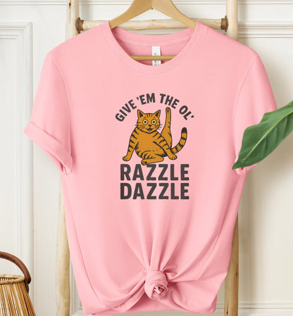 The Ol' Razzle Dazzle T-shirt