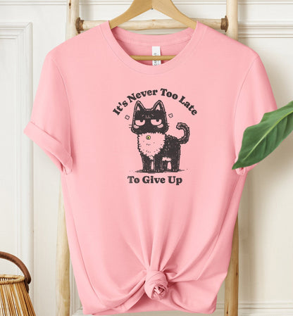 Never Too Late T-shirt