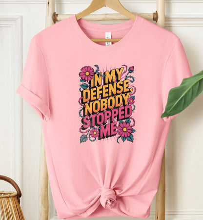 Nobody Stopped Me T-shirt