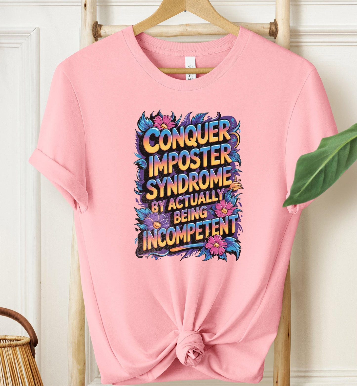 Conquer Imposter Syndrome T-shirt