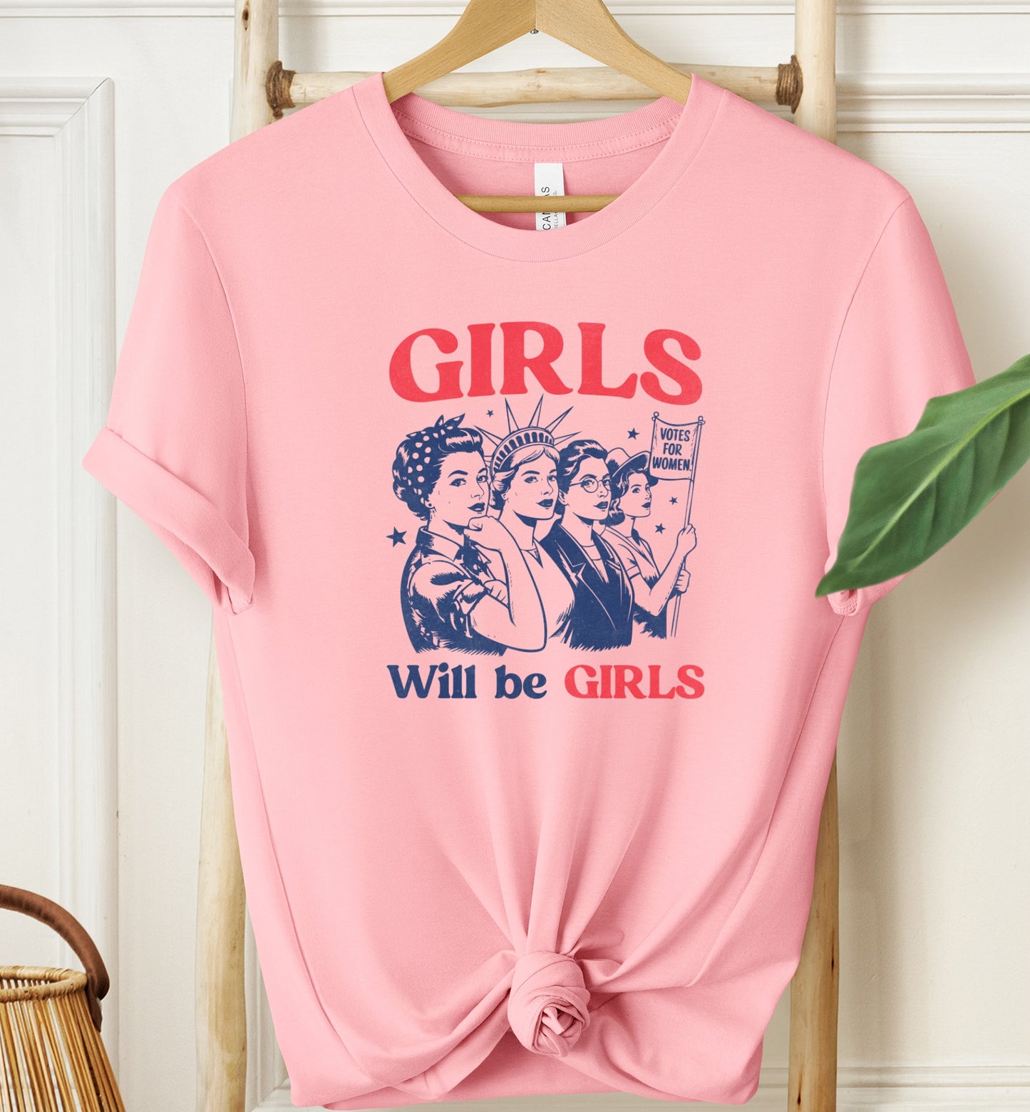Girls Will Be Girls T-shirt