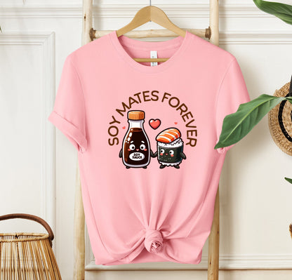 Soy Mates Forever T-shirt
