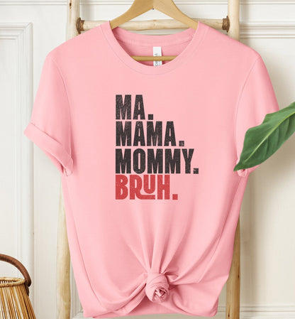 Ma Mama Mommy Bruh T-shirt