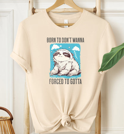 Forced To Gotta T-shirt