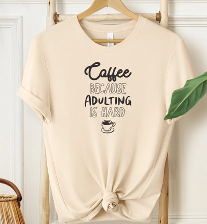 Coffee Because T-shirt