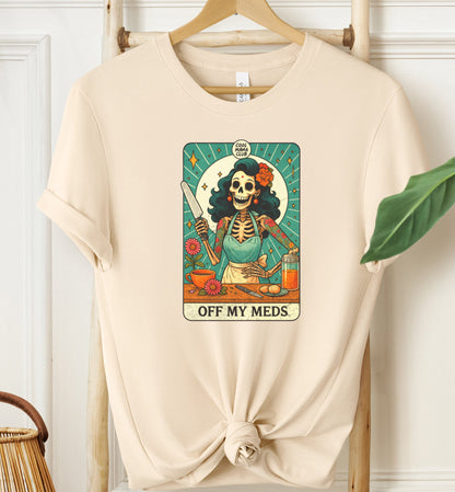 Off My Meds T-shirt