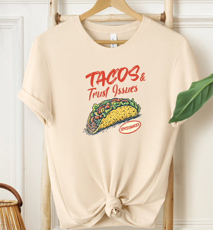 Tacos & Trust Issues T-shirt