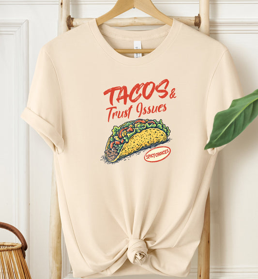 Tacos & Trust Issues T-shirt