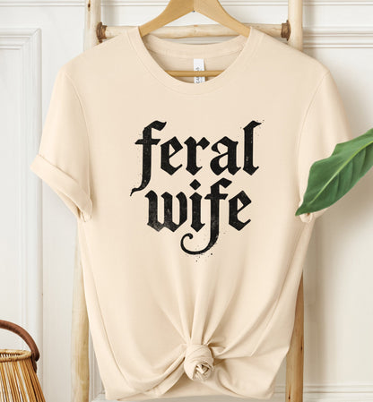 Feral Wife T-shirt