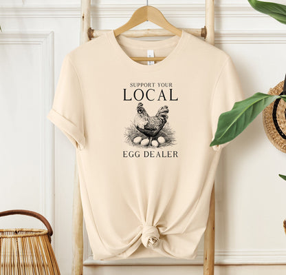 Support Your Local Egg Dealer T-shirt