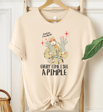 Every Time I See A Pimple T-shirt