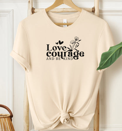 Love Courage T-shirt