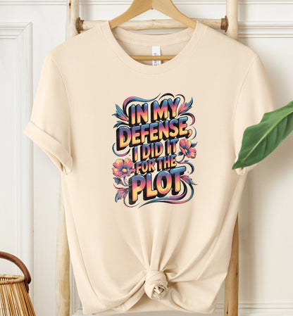 I Did It For The Plot T-shirt