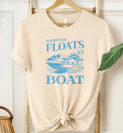 Whatevah Floats Ya Boat T-shirt