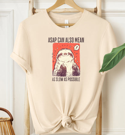 As Slow As Possible T-shirt